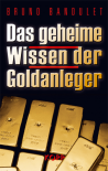 Das geheime Wissen der Goldanleger