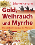 Gold, Weihrauch und Myrrhe