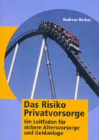 Das Risiko Privatvorsorge